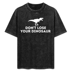 Don't Lose Your Dinosaur T-Shirt Large Size Casual Tee Shirt