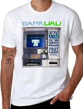 Bank Of Dad Atm T-Shirt t shirt man luxury man t shirt luxury T-Shirt - Aliexpress - FashionsVida