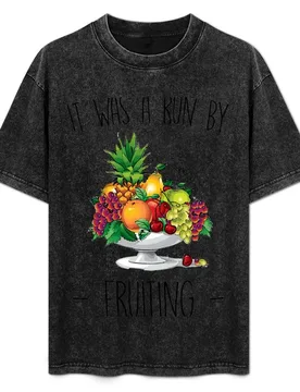 It Was A Run By Fruiting T-Shirt man t shirt cotton cotton t shirts high quality T-Shirt - Aliexpress - FashionsVida