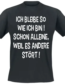 T-Shirt - Ich bleibe so wie ich bin - S bis 5XL - für Männer - Größe L - schwarz - Männer - male - Sprüche - FashionsVida