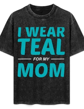 I Wear Teal For My Mom Ptsd Awareness T-Shirt Functional Casual Short Sleeve Tee - Aliexpress - FashionsVida