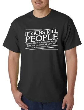If Guns Kill People | Pro 2nd Amendment Gun Rights T-Shirt 100% Cotton O-Neck Short Sleeve Summer Casual Mens T-shirt Size S-3XL - Aliexpress - FashionsVida