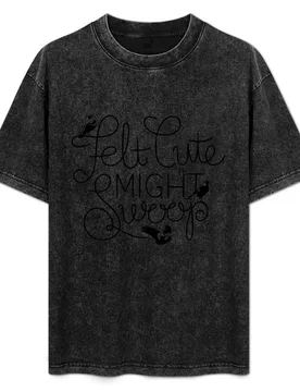 Felt Cute, Might Swoop T-Shirt Fashion Pattern Printed Tee Shirt - Aliexpress - FashionsVida