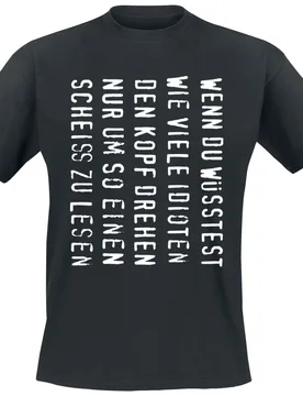 T-Shirt - Wenn du wüsstest ... - S bis 5XL - für Männer - Größe 4XL - schwarz - Männer - male - Sprüche - FashionsVida