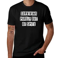Surviving Purely Out Of Spite t shirt T-Shirt Soft Stretch Short Sleeve Top T-Shirt