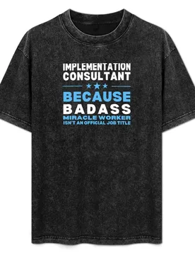 Implement Consultant - Badass Miracle Worker T-Shirt Big and Tall Loose Fit T-Shirt - Aliexpress - FashionsVida