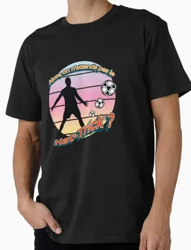 Are we not waiting for Hat-Trick T shirt Parody Replica Humor Football Graphic clothes Short sleeve Tee US Size Tops S-6XL - Aliexpress - FashionsVida