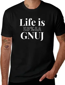 Life is k#%&a gnuj T-Shirt Large Size Basic Casual T-Shirt - Aliexpress - FashionsVida