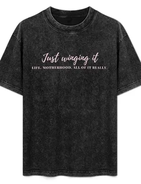 Just Winging It - Life, Motherhood, All Of It Really T-Shirt Big Size Simple T-Shirt - Aliexpress - FashionsVida