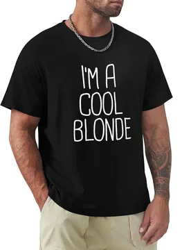 I m A Cool Blonde T-Shirt Basic Simple Casual Short Sleeve Tee - Aliexpress - FashionsVida