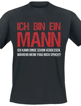 T-Shirt - Ich bin ein Mann - M bis 4XL - für Männer - Größe 4XL - schwarz - Männer - male - Sprüche - FashionsVida