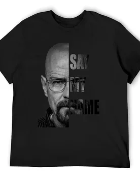 Walter White Say My Name T-Shirt anime stuff customizeds man t shirt vintage workout shirts for men - Aliexpress - FashionsVida