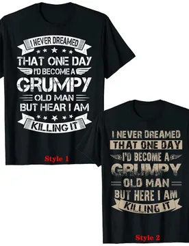 I'd Become A Grumpy Old Man T Shirt, Grumpy Tee Shirt Sarcastic Quote Humor Funny Letters Printed Clothes Short Sleeve Blouses - Aliexpress - FashionsVida