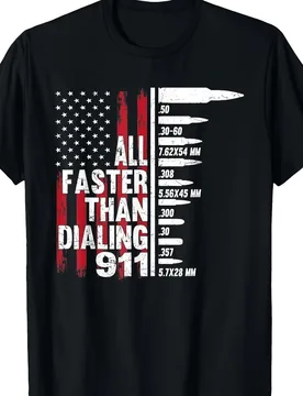 All Faster Than Dialing 911" American Flag & Bullet Caliber Graphic - 100% cotton short sleeve O-neck printed T-shirt - Aliexpress - FashionsVida