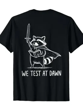On Back) Teacher Raccoon Meme We Test At Dawn Test Day T-shirt For Men Women 100% Cotton T Shirts Short Sleeve Tops 0424-1 - Aliexpress - FashionsVida