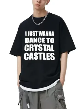 I Just Wanna Dance To Crystal Castles T-shirt Men Women Hip Hop Gothic Rock T Shirts Men's 100% Cotton Casual Oversized T-shirts - Aliexpress - FashionsVida