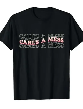 Cool Carl's A Mess Funny Internet Meme Humor Sarcastic Quote T-shirt For Men Women 100% Cotton T Shirts Short Sleeve Tops 0410-2 - Aliexpress - FashionsVida