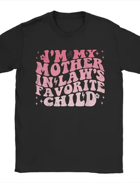 Vintage I'm My Mother In Laws Favorite Child T-Shirts for Men Round Collar Cotton T Shirts Short Sleeve Tees Printed Clothing - Aliexpress - FashionsVida