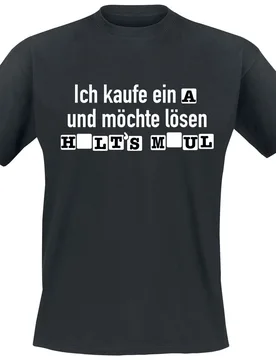 T-Shirt - Ich kaufe ein A und möchte lösen - S bis 3XL - für Männer - Größe S - schwarz - Männer - male - Sprüche - FashionsVida