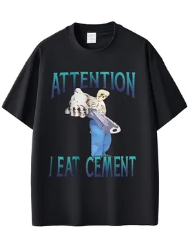 Atteention I Eat Cement Skeleton Funny Meme T-shirt Men Women Casual Cotton Vintage T Shirts Men's Fashion Oversized Streetwear - Aliexpress - FashionsVida