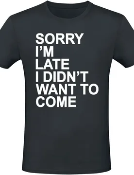 T-Shirt - Sorry I'm Late - M bis 3XL - für Männer - Größe M - schwarz - Männer - male - Sprüche - FashionsVida