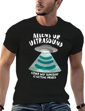 Ultrasound, Somebody Is Getting Probed T-Shirt cotton tshirt 100% essential t shirt cotton t shirts man 100% T-shirt - Aliexpress - FashionsVida