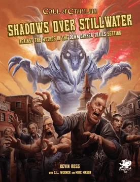 Call of Cthulhu: Down Darker Trails - Shadows over Stillwater - Chaosium - FashionsVida