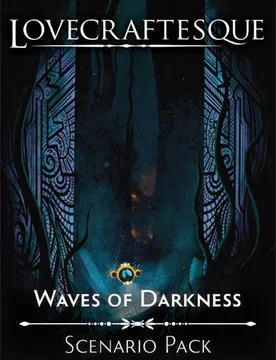 Lovecraftesque 2nd Edition: Waves of Darkness Scenario Pack - Black Armada Games - FashionsVida