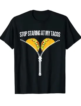 Funny Mexican Stop Staring At My Tacos Fiesta Cinco De Mayo T-Shirt Humor Funny Graphic Tee Tops Short Sleeve Streetwear Clothes - Aliexpress - FashionsVida