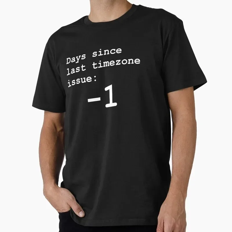 Days since last timezone issue_ -1 Short Sleeve Graphic T‑Shirt for Programmer Software Engineers Geek IT Developer Gift Tees - Aliexpress - FashionsVida
