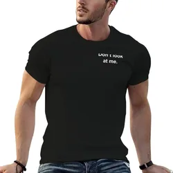 Don't look at me. T-Shirt Thanksgiving Day Tee Top