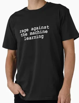 Rage Against The Machine Learning Short Sleeve Graphic T‑Shirt for Programmer Software Engineers Geek IT Developer Fan Gift Tees - Aliexpress - FashionsVida