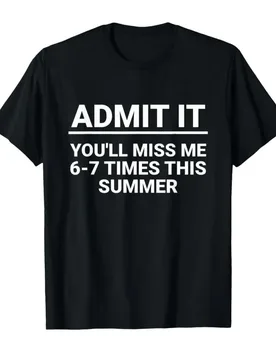 Humor Last Day of School Funny Admit It You'll Miss Me 67 T-shirt For Men Women 100% Cotton T Shirts Short Sleeve Tops 0417-1 - Aliexpress - FashionsVida