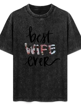 Best Wife Ever Floral T-Shirt Summer Holiday T-Shirt - Aliexpress - FashionsVida