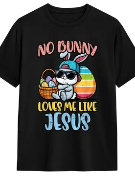 No Bunny Loves Me Like Jesus Easter T-Shirt Summer Cotton T-Shirts Men's Harajuku Design Tee Shirt Short-Sleeve Vintage Top Tees - Aliexpress - FashionsVida