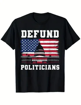 Defund Politicians Anti-Government Patriotic USA Flag Bold Political Statement Graphic-100% cotton O-neck printed men's T-shirt - Aliexpress - FashionsVida