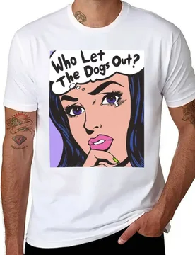 Who Let The Dogs Out? T-Shirt cotton tshirt 100% man t shirt cotton T-Shirt - Aliexpress - FashionsVida
