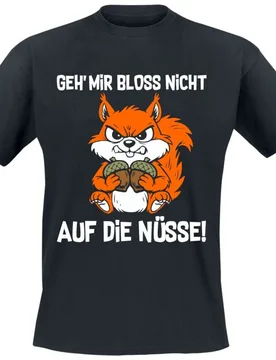 T-Shirt - Geh mir Bloß nicht auf die Nüsse - M bis 3XL - für Männer - Größe L - schwarz - Männer - male - Tierisch - FashionsVida