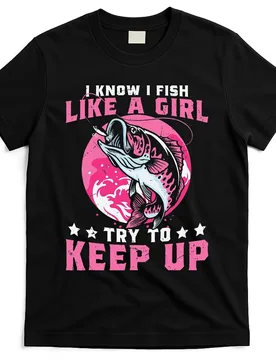 I Know I Fish Like a Girl Try to Keep Up"Graphic with Pink Fish Design-100% cotton O-neck short sleeve printed men's T-shirt - Aliexpress - FashionsVida