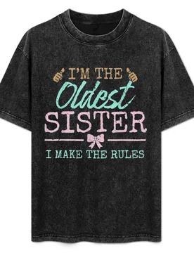 I make the rules Oldest Adult 3 Sisters Matching Sibling Fun T-Shirt Festival Casual Short Sleeve - Aliexpress - FashionsVida