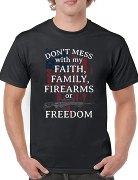 Don't Mess with My Faith Family Firearms or Freedom T-Shirt 100% Cotton O-Neck Short Sleeve Summer Casual Mens T-shirt - Aliexpress - FashionsVida