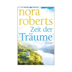 Nora Roberts "Zeit der Träume" Roman