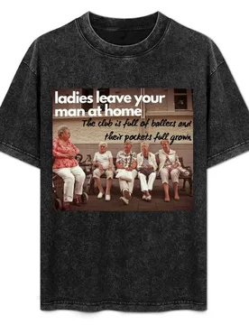 Ladies leave your man at home T-Shirt Light Athletic Short Sleeve Tee Shirt - Aliexpress - FashionsVida