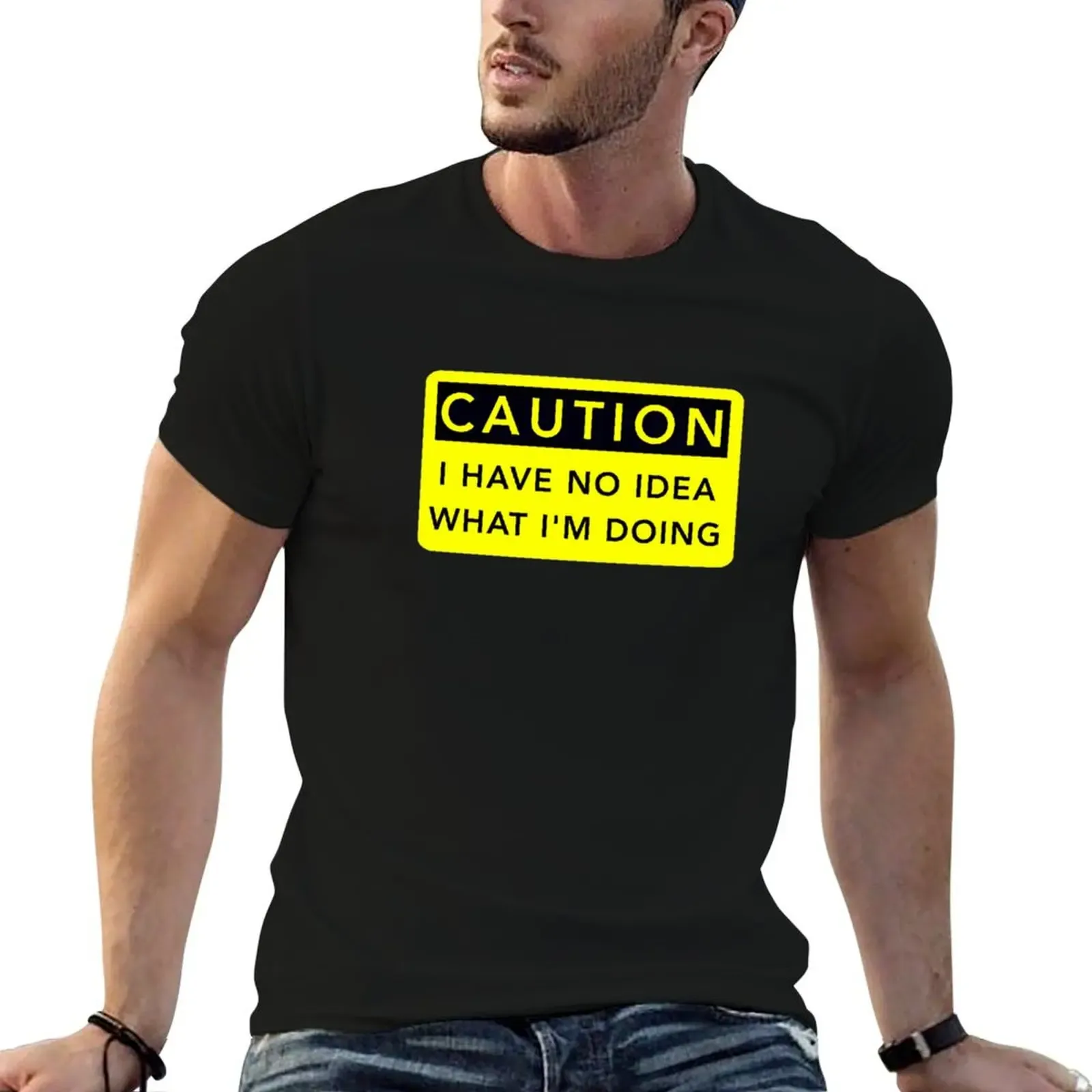 Funny Sarcastic Quote : Caution I Have No Idea What I'm Doing - Edition 2022 T-Shirt Basic Solid Tee for Daily Use - Aliexpress - FashionsVida