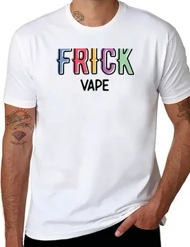 Frick Vape T-Shirt t shirt man designer men t shirt cotton 100% T-Shirt - Aliexpress - FashionsVida