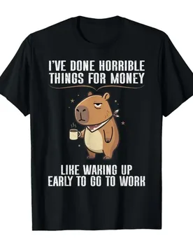 I've Done Horrible Things for Money Like Waking Up Capybara T-shirt For Men Women 100% Cotton T Shirts Short Sleeve Tops 0403-2 - Aliexpress - FashionsVida
