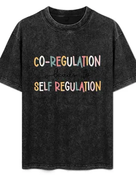 Co-Regulation Leads To Self Regulation T-Shirt - Aliexpress - FashionsVida