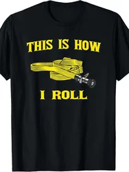 This Is How I Roll"Graphic with Fire Hose pattern design-100% cotton summer O-neck short sleeve casual printed men's T-shirt