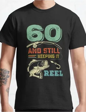 Th Bday Reel Fishing Pun Sixtieth Birthday Fisherman Unisex Cotton Short Sleeve T-shirt Outdoor Fishing Lover Casual Tops - Aliexpress - FashionsVida