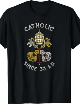 Catholic Since 33 AD Roman Church Holy T-Shirt 100% Cotton O-Neck Short Sleeve Summer Casual Mens T-shirt Size S-3XL - Aliexpress - FashionsVida